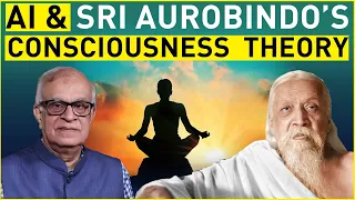 AI & Sri Aurobindo's Consciousness Theory