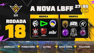 A NOVA LBFF🚨FFWS BR 🏆RODADA 18 - GRUPOS A e B | LBFF 🚨 #FREEFIRE