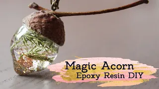 Magic Acorn from Epoxy Resin with Dried Plants | Masherisha EN