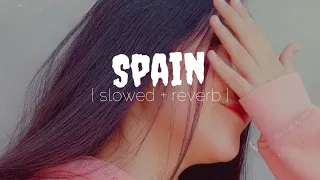 Spain || JASSA DILLON | Slowed + Reverb #lofi