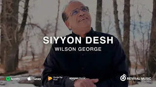 Siyyon Desh | Hindi Worship Song | Wilson George | Revival Music (Official Music Video)