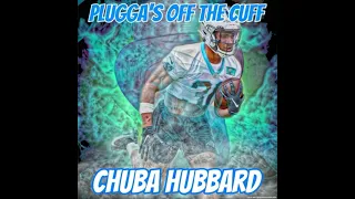 Chuba Hubbard - Plug's Off the Cuff