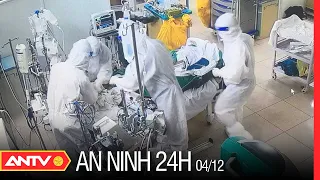 An Ninh 24h 04/12: Việt Nam đã chữa khỏi hơn 1 triệu ca covid-19; F0 điều trị có gần 6.500 ca nặng