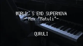 ワールズエンド・スーパーノヴァ - くるり 【ピアノ】 / WORLD'S END SUPERNOVA - QURULI
