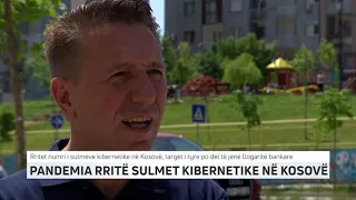 PANDEMIA RRITË SULMET KIBERNETIKE NË KOSOVË | T7