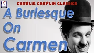 A Burlesque On Carmen 1916 - Funny Silent Comedy Film | HD | Charlie Chaplin, Edna Purviance, Jack.