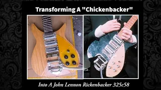 Transforming A "Chickenbacker" Into A John Lennon Rickenbacker 325c58