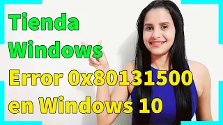 Como corregir Error Tienda Windows 0x80131500 en Windows 10 - 2021