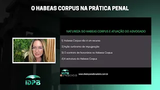 O Habeas Corpus na Prática Penal