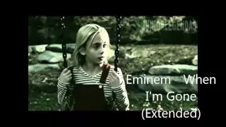 Eminem - When I'm Gone [Extended]
