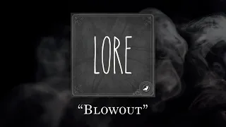 Lore: Blowout