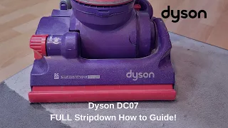Dyson DC07 - FULL Stripdown How-To Video!