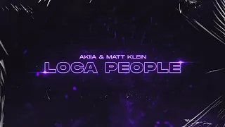 Akiia x Matt Klein - Loca People (2023)