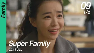 [CC/FULL] Super Family EP09 (1/2) | 초인가족