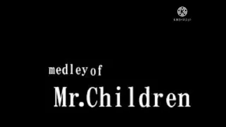 Medley of Mr.Children (玄人向け) 【作業 睡眠 勉強用】