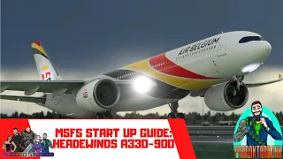 MSFS START UP GUIDE : HEADWINDS  A330-900