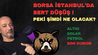 Borsa İstanbul'da Sert Düşüş ! Şimdi Ne Olacak  #dolar #petrol #altın  #canlıyayın