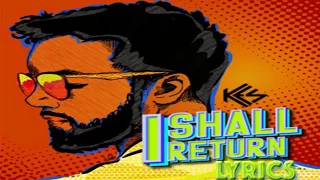 Kes - I Shall Return Lyrics