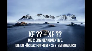 Die einzigen 2 Objektive, die du für das Fujifilm X System brauchst #fujifilm