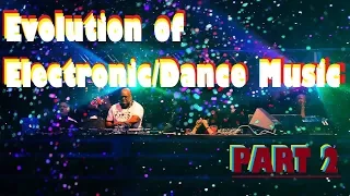 Evolution of Electronic/Dance Music #2 (90's)