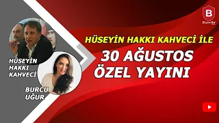 HÜSEYİN HAKKI KAHVECİ İLE ATATÜRK ve 30 AĞUSTOS