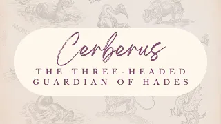 Cerberus: The Three-Headed Guardian of Hades | Greek Mythology