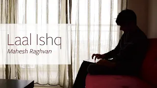 Laal Ishq - Mahesh Raghvan