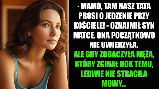 - MAMO, TAM NASZ TATA PROSI O JEDZENIE PRZY KOŚCIELE! - OZNAJMIŁ SYN MATCE. ONA POCZĄTKOWO NIE...