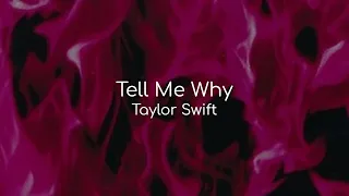 Tell Me Why - Taylor Swift (lyrics)