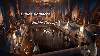 Dragon Age: Inquisition - Cullen Romance - Nobles Gossip - Part 1