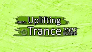 KUNO´s Uplifting Trance Hour 419/2 [MIX October 2022] 🎵