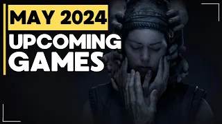 TOP Upcoming GAMES MAY 2024