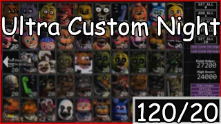 Ultra Custom Night - 120/20 Completed! 24,000 Points!
