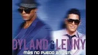 Mas no puedo amarte dyland y lenny (con letra)