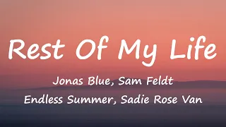 Jonas Blue, Sam Feldt, Endless Summer, Sadie Rose Van - Rest Of My Life (Lyrics Video)