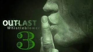 Прохождение Outlast: Whistleblower - 3 серия