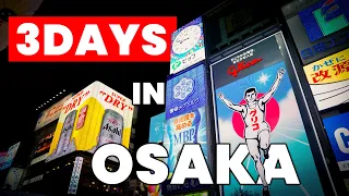 How to Spend 3 Days in OSAKA - Japan Travel Itinerary