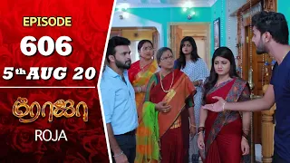 ROJA Serial | Episode 606 | 5th Aug 2020 | Priyanka | SibbuSuryan | SunTV Serial |Saregama TVShows