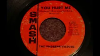 The Underprivileged - You Hurt Me.(1966)*****