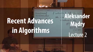 Lecture 2 | Recent Advances in Algorithms | Aleksander Mądry