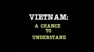 Vietnam: A Chance to Understand