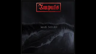 IMPULS - Mar negre (2019) [Full Album]