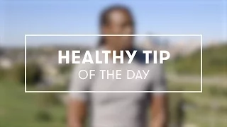 Healthy Tip Week #50
