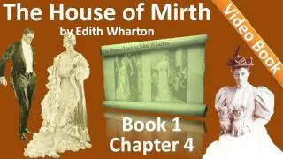 Book 1 - Chapter 04 - The House of Mirth by Edith Wharton