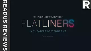 Flatliners (2017) Review | READUS 101