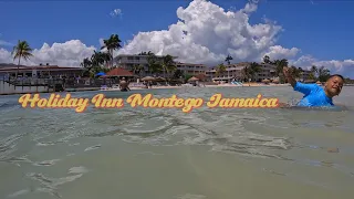 Montego Bay Jamaica // Holiday Inn // Family vacation April 28 2024 - PT 2
