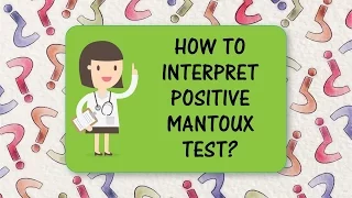 Diagnostic Dilemmas In TB #1 - How To Interpret Positive Mantoux Test?