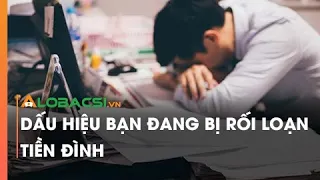 Dấu hiệu bạn đang bị rối loạn tiền đình