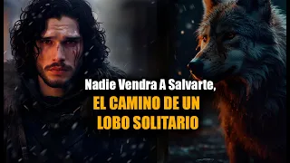 Te Tocará Luchar Solo, El Camino Del Lobo Solitario - Poderoso Discurso Motivacional