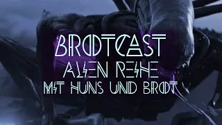 Brotcast | ALIEN Filmreihe | HBTV | Mit Brot, der Regie, Adolfine und Huns!